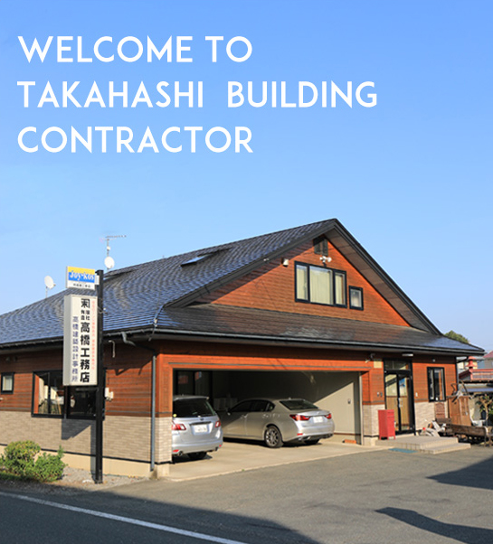WELCOME TO TAKAHASHI BUILDING CONTRACTOR